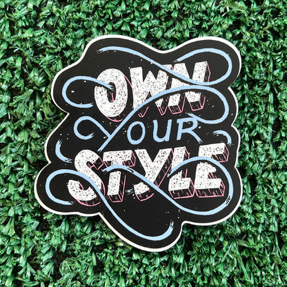 Own Your Style Sticker